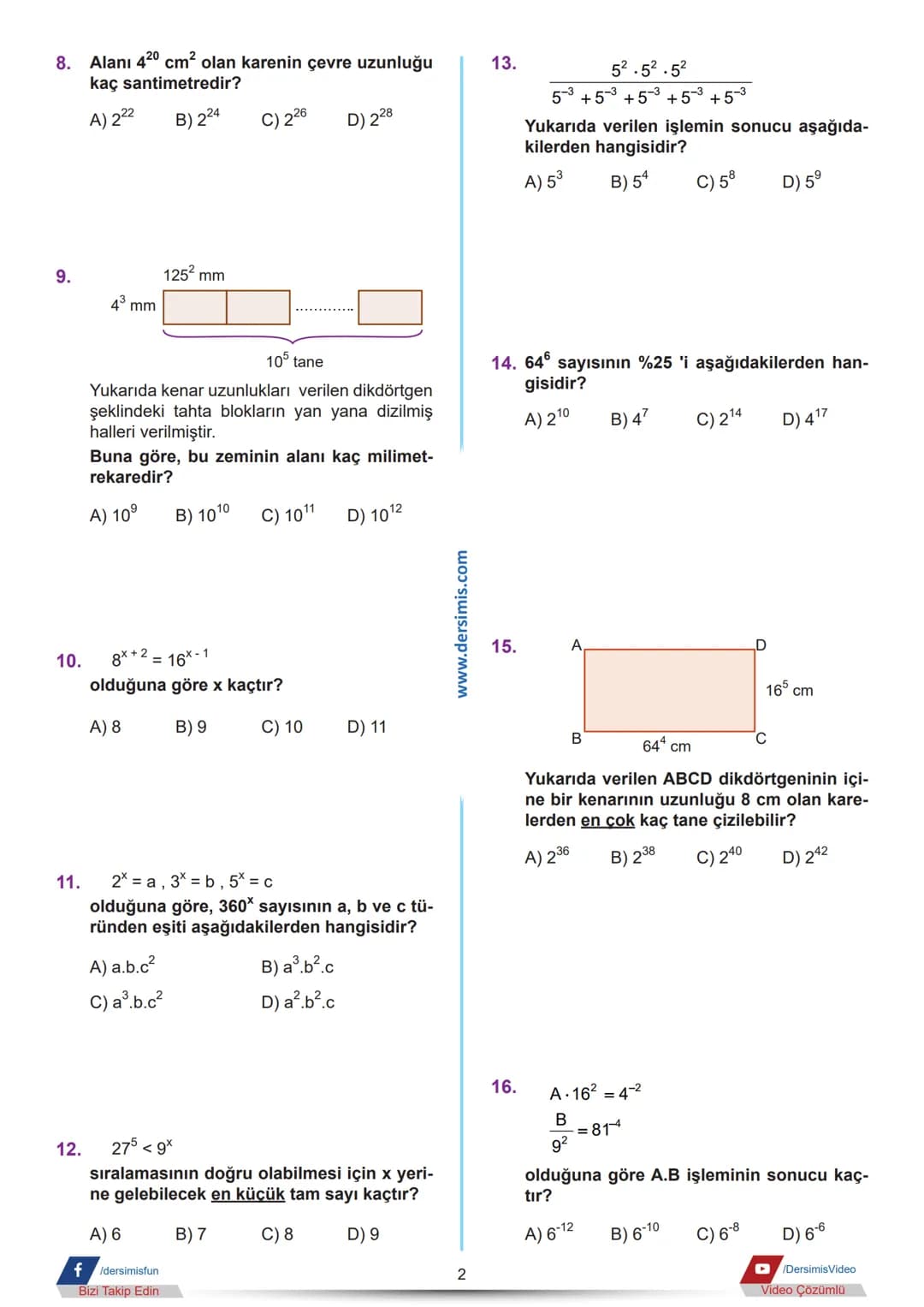 ## 8. Sınıf
# Üslü Sayılarla İşlemler
Üstü ifadelerle ilgili temel kuralları anlar, birbirine denk ifadeler oluşturur.
### Yaprak Test
1.