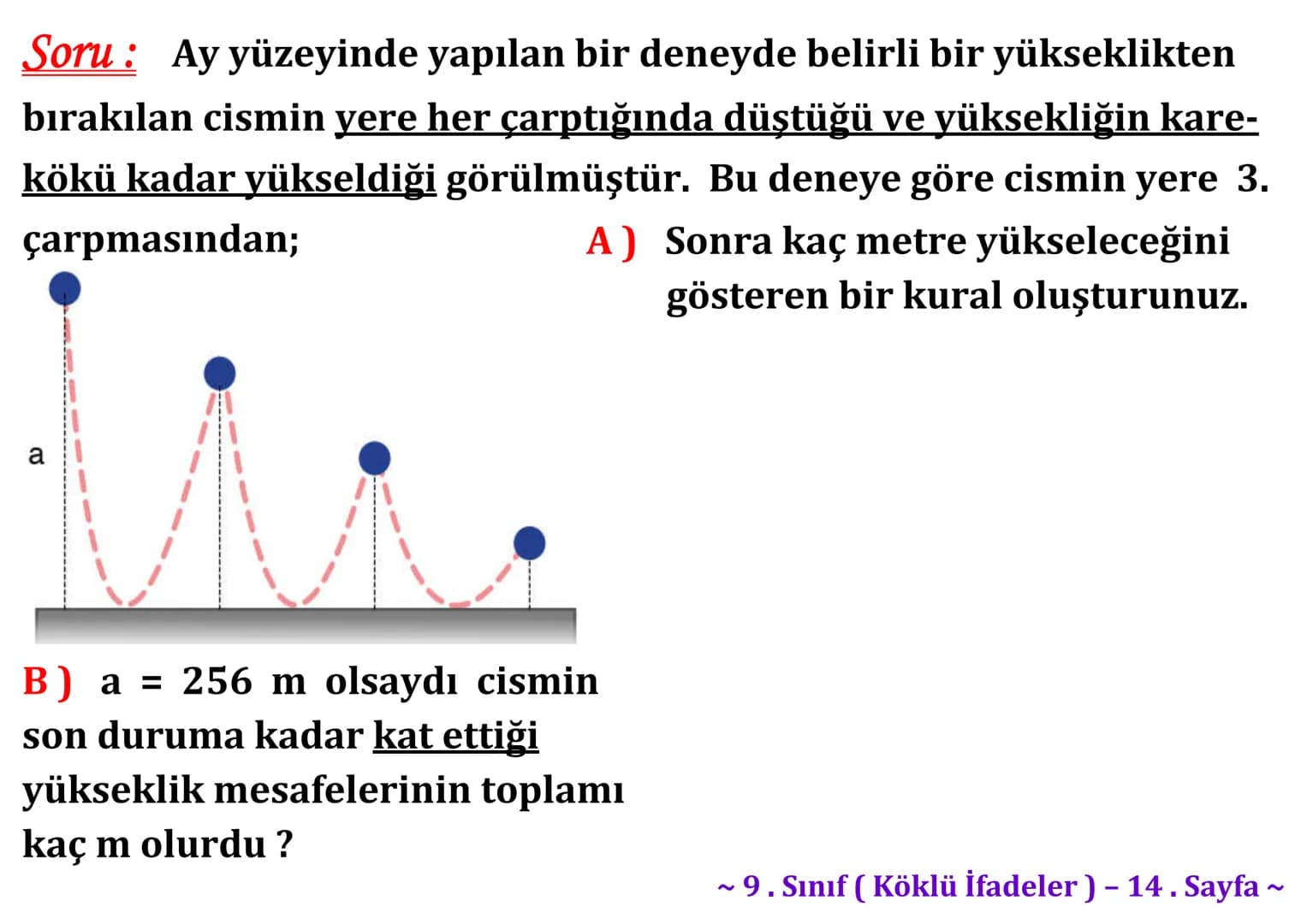 ## Köklü İfadeler
### PİSAGOR BAĞINTISI
A
b
HİPOTENÜS
$a^2 + b^2 = c^2$
$\sqrt{a^2 + b^2} = c$
C
a
B
Milattan önce beşinci yüzyılda yaş