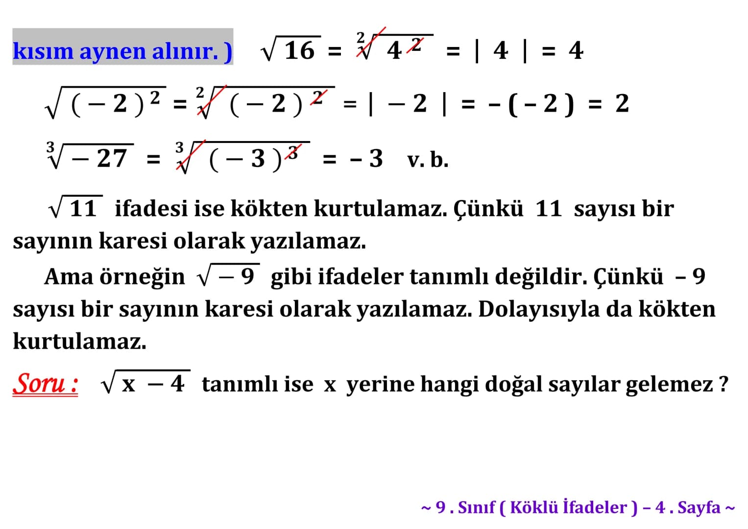 ## Köklü İfadeler
### PİSAGOR BAĞINTISI
A
b
HİPOTENÜS
$a^2 + b^2 = c^2$
$\sqrt{a^2 + b^2} = c$
C
a
B
Milattan önce beşinci yüzyılda yaş