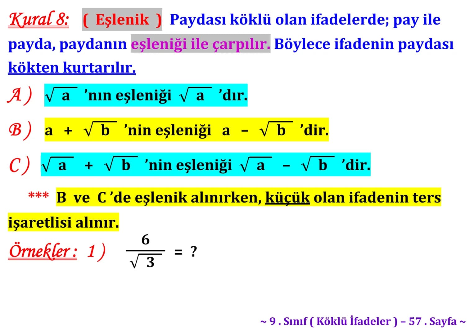 ## Köklü İfadeler
### PİSAGOR BAĞINTISI
A
b
HİPOTENÜS
$a^2 + b^2 = c^2$
$\sqrt{a^2 + b^2} = c$
C
a
B
Milattan önce beşinci yüzyılda yaş