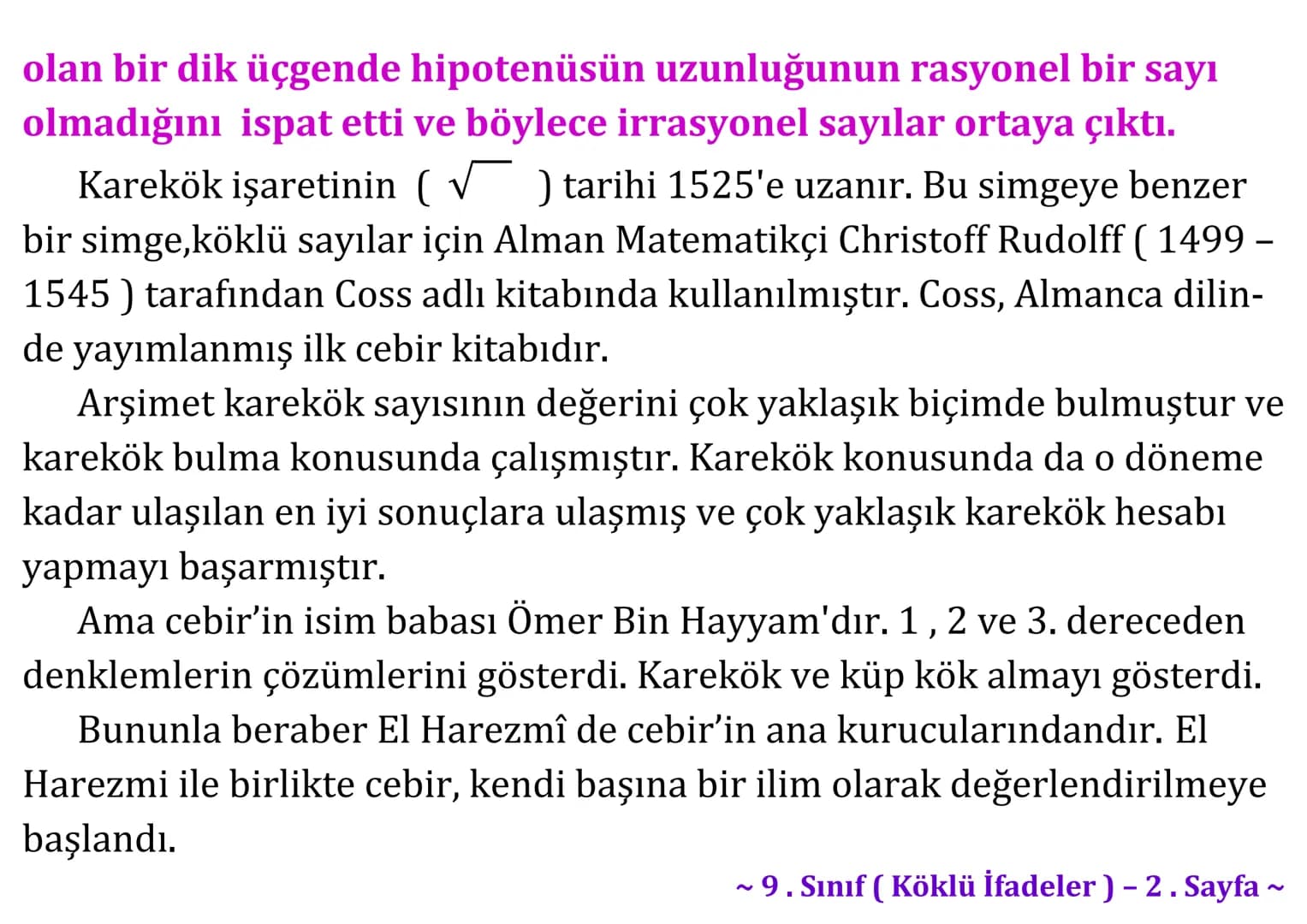 ## Köklü İfadeler
### PİSAGOR BAĞINTISI
A
b
HİPOTENÜS
$a^2 + b^2 = c^2$
$\sqrt{a^2 + b^2} = c$
C
a
B
Milattan önce beşinci yüzyılda yaş