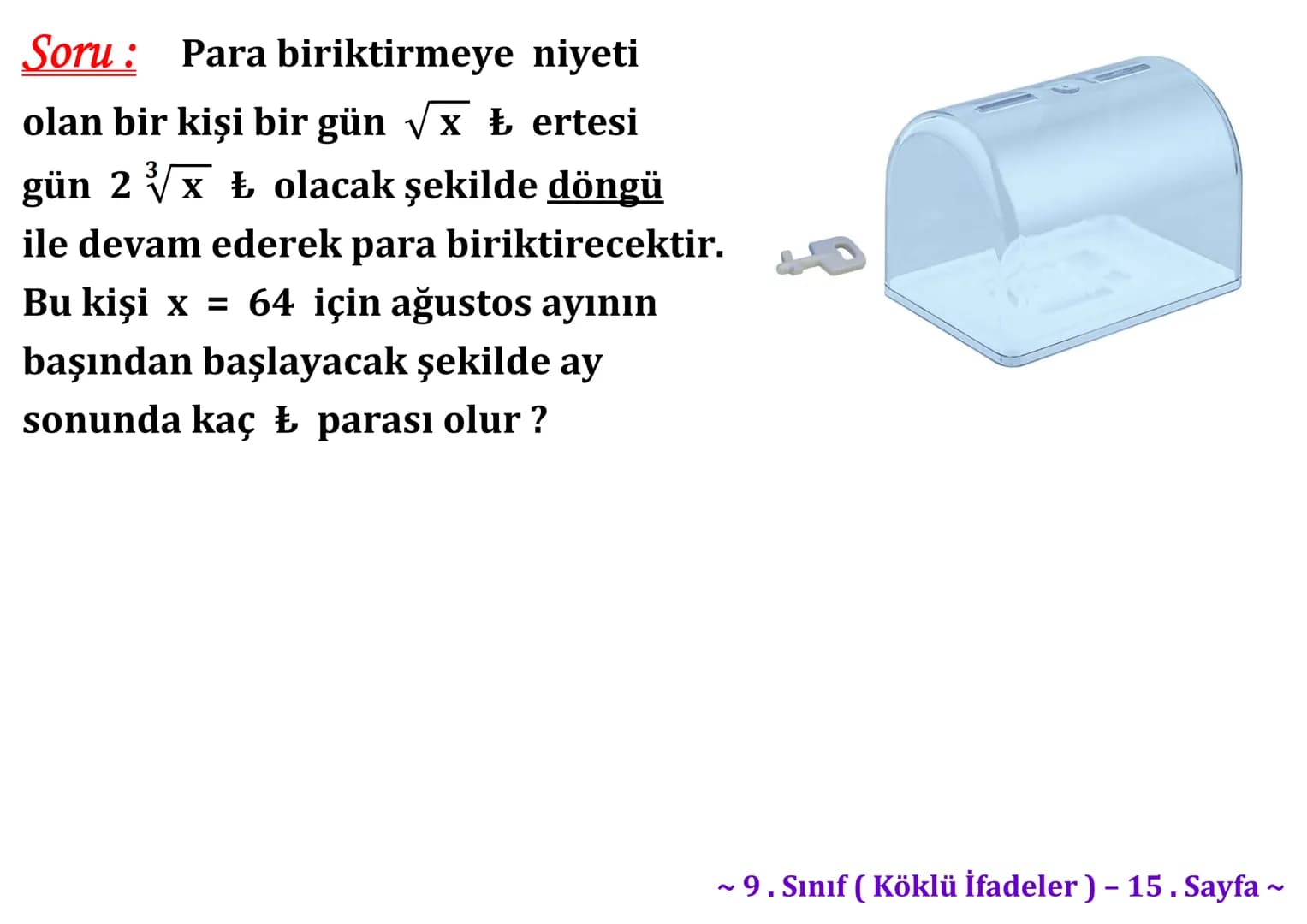 ## Köklü İfadeler
### PİSAGOR BAĞINTISI
A
b
HİPOTENÜS
$a^2 + b^2 = c^2$
$\sqrt{a^2 + b^2} = c$
C
a
B
Milattan önce beşinci yüzyılda yaş