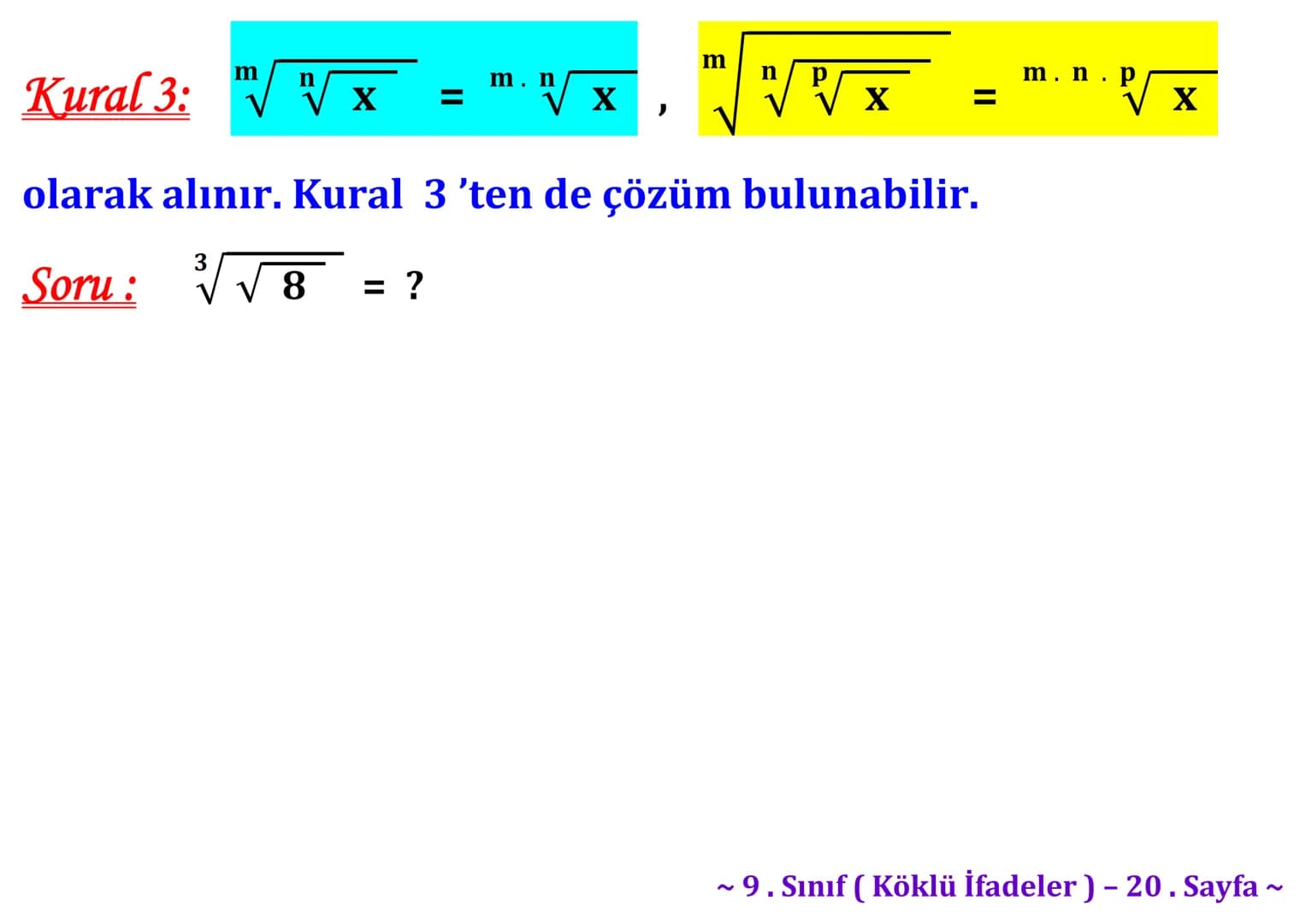 ## Köklü İfadeler
### PİSAGOR BAĞINTISI
A
b
HİPOTENÜS
$a^2 + b^2 = c^2$
$\sqrt{a^2 + b^2} = c$
C
a
B
Milattan önce beşinci yüzyılda yaş