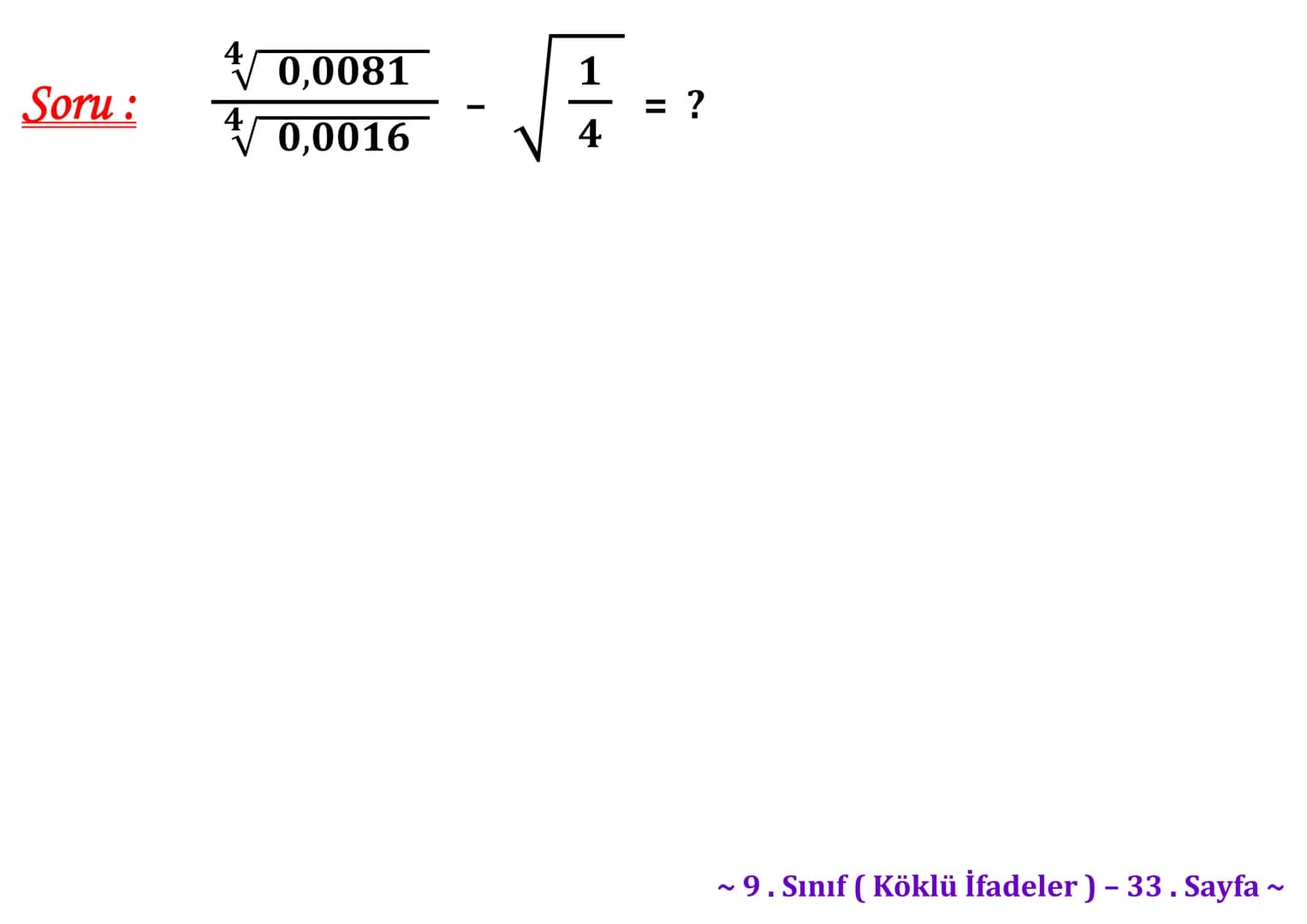 ## Köklü İfadeler
### PİSAGOR BAĞINTISI
A
b
HİPOTENÜS
$a^2 + b^2 = c^2$
$\sqrt{a^2 + b^2} = c$
C
a
B
Milattan önce beşinci yüzyılda yaş
