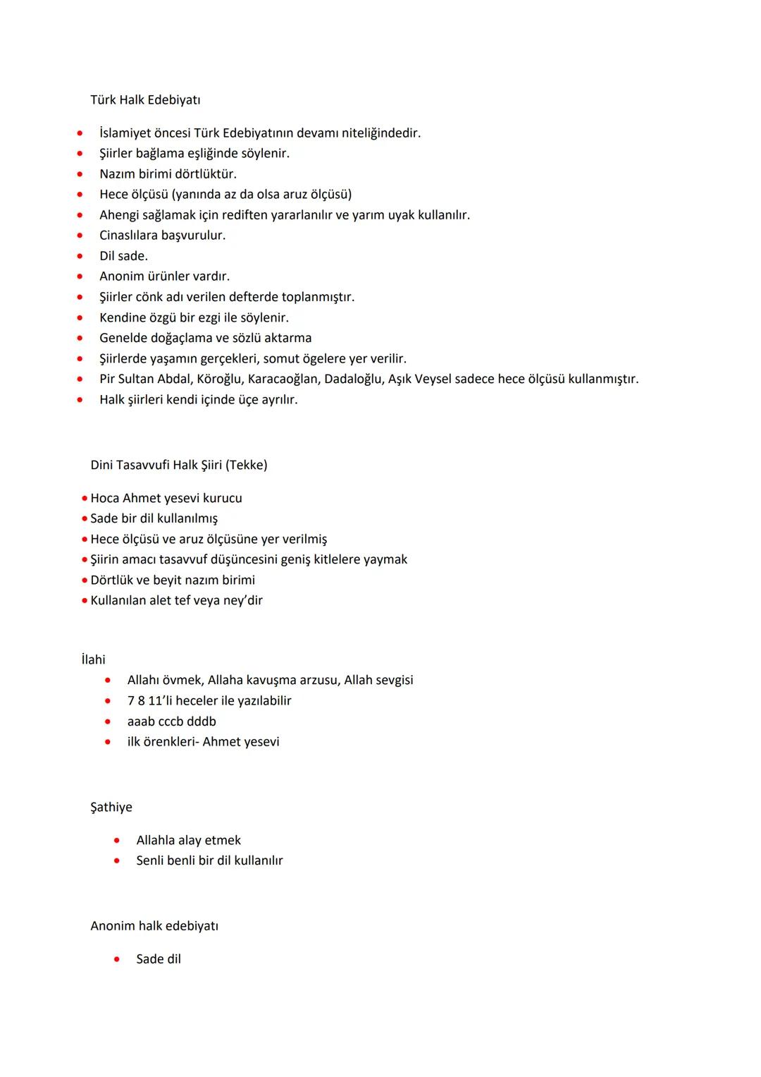 Türk Halk Edebiyatı
İslamiyet öncesi Türk Edebiyatının devamı niteliğindedir.
Şiirler bağlama eşliğinde söylenir.
. Nazım birimi dörtlüktür.