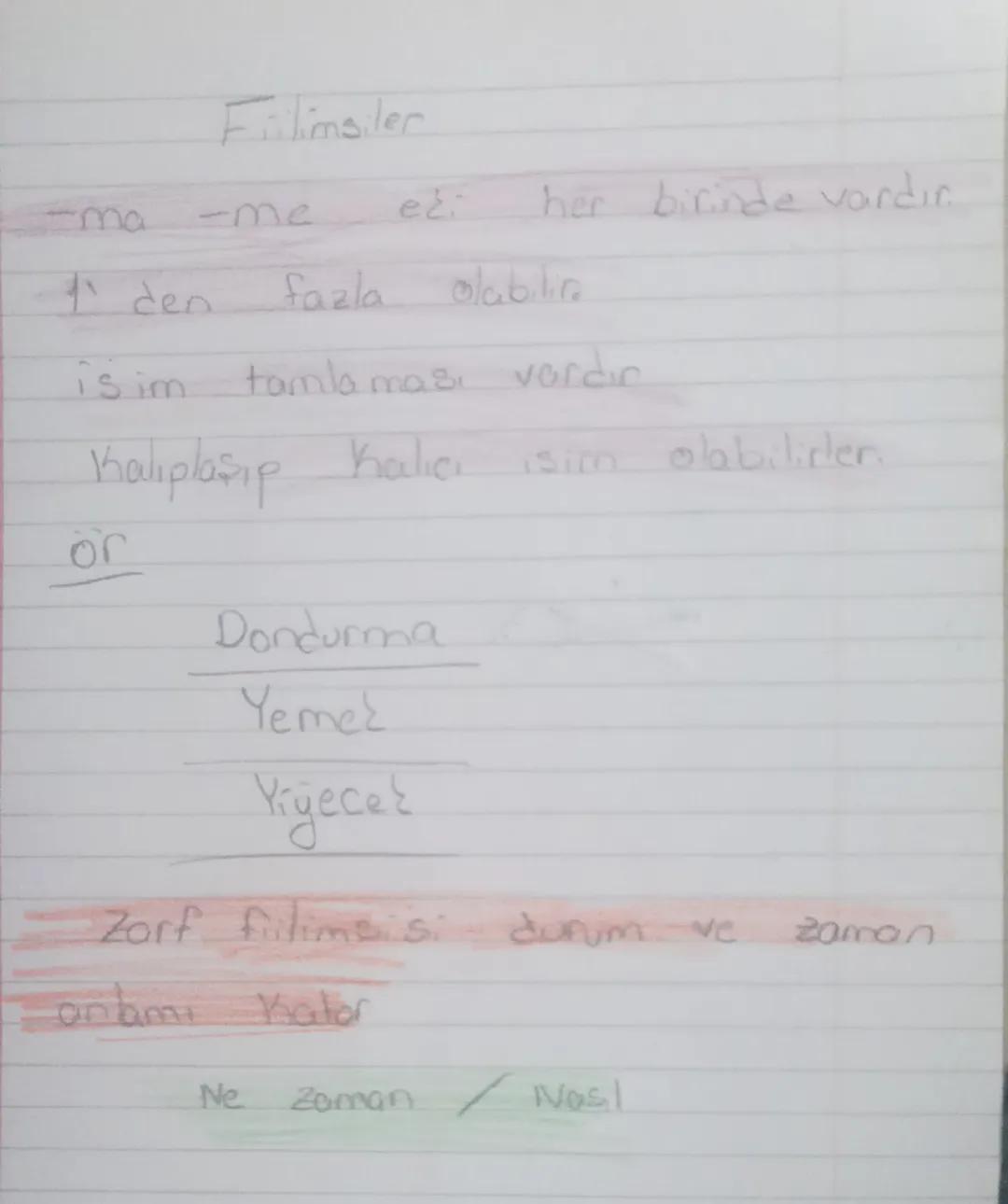 # Fiiller
-ma -me ezi: her birinde vardır.
1' den fazla olabilir.
isim tamlaması vardır.
Kalıplaşıp kalıcı isim olabilir.
or
Dondurma
Yemek