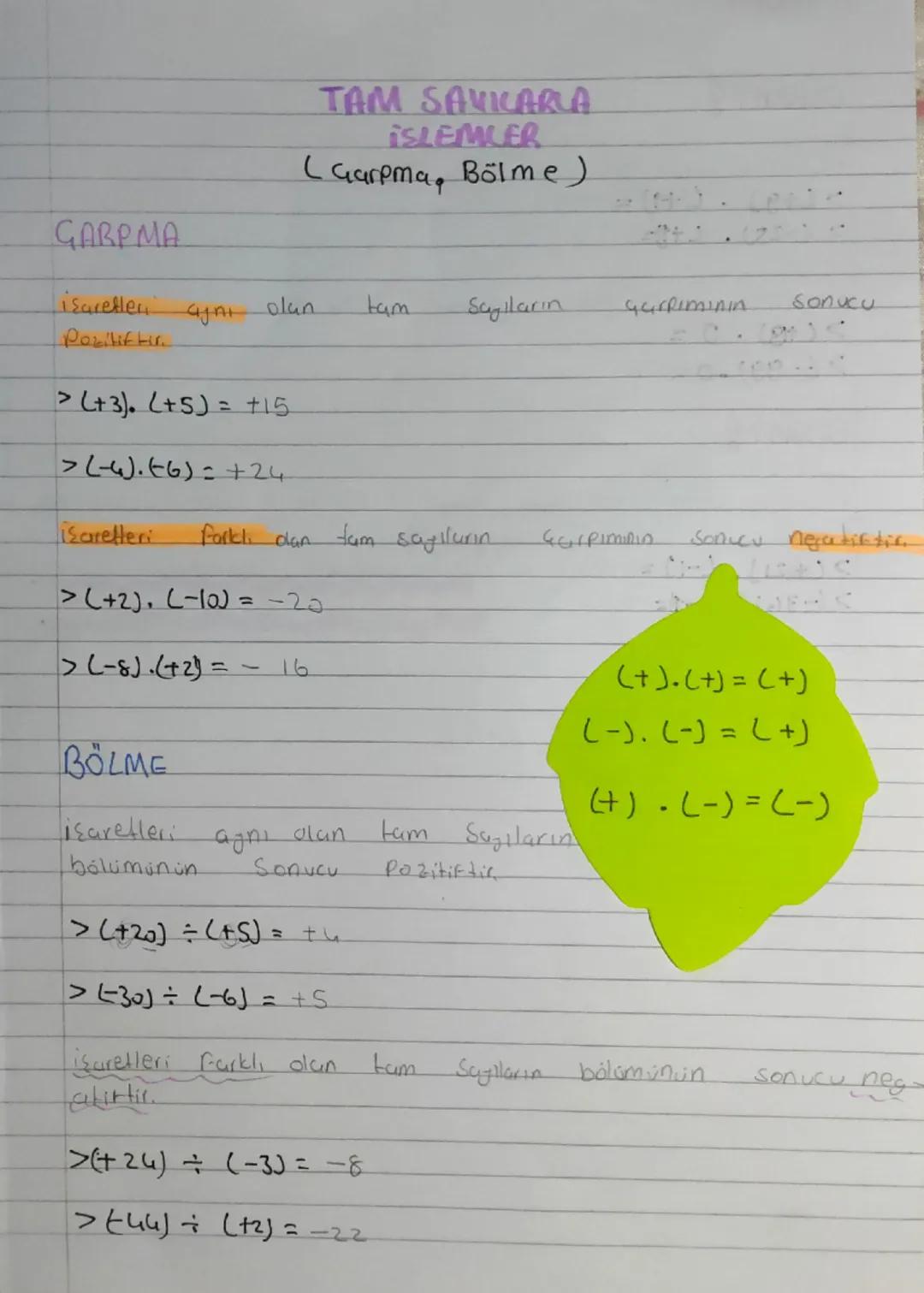 GARPMA
TAM SAVICARIA
ISLEMLER
(Garpma, Bölme)
Lisaretlen
Pozitif tir
an olun
tam
Sayların
GurRiminin
Sonucu
>(+3). (+5)= +15.
> (-4). (6) =