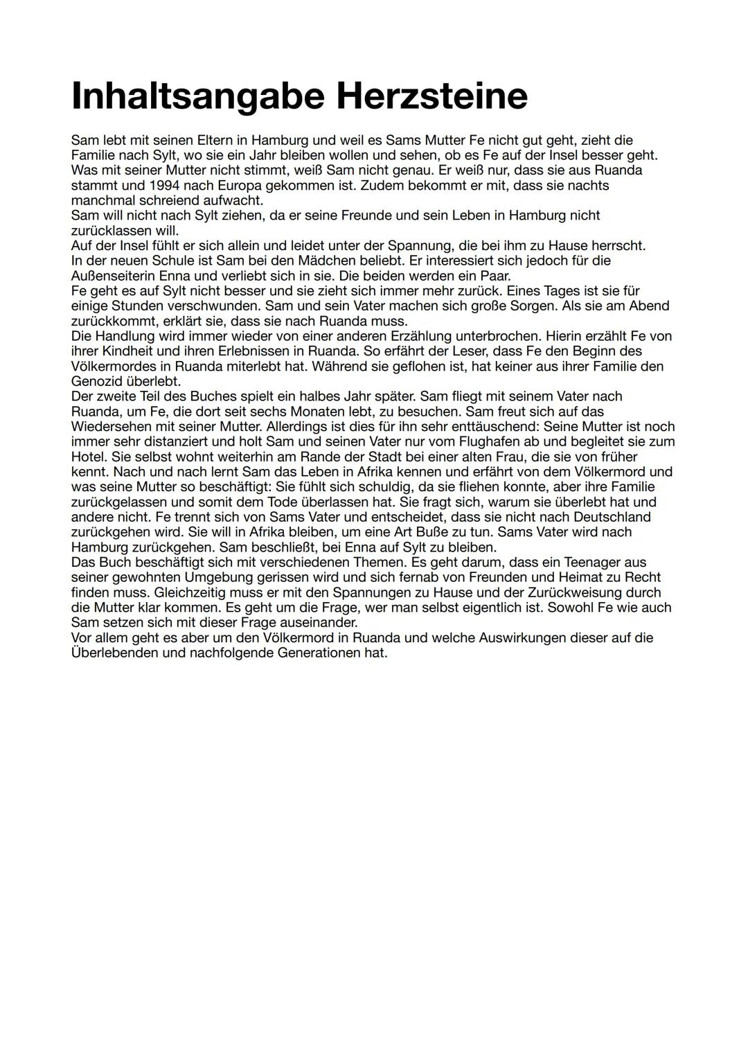 # Inhaltsangabe Herzsteine
Sam lebt mit seinen Eltern in Hamburg und weil es Sams Mutter Fe nicht gut geht, zieht die
Familie nach Sylt, wo