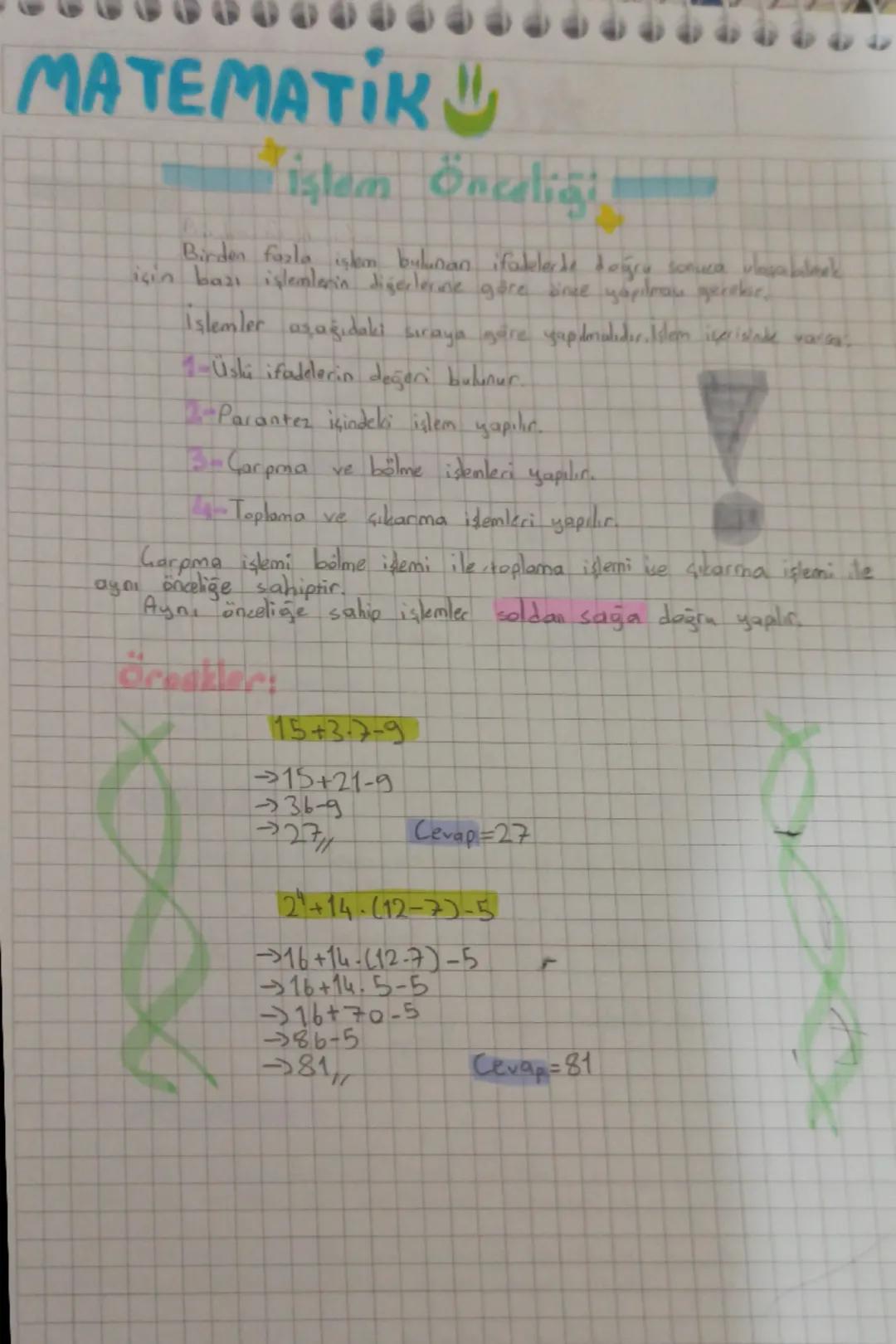 # MATEMATIK
İşlem Önceliği
Birden fazla işlem bulunan ifadelerde doğru sonuca vasabinek
için bazı işlemlerin diğerlerine göre bince yapılm