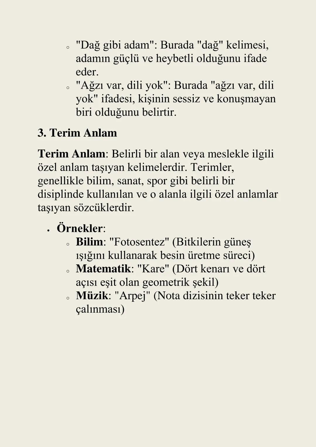 SÖZCÜKTE ANLAM
1. Gerçek Anlam
Gerçek Anlam: Bir kelimenin akla gelen ilk ve
herkes tarafından bilinen anlamıdır. Bu anlam,
kelimenin en tem