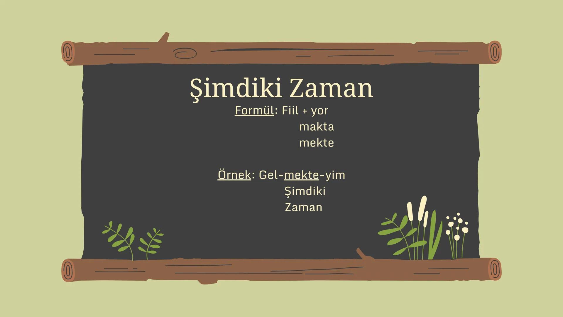 ## Fiillerde Kip
Başarının Sırrı _Yüklemi bul yüklem fiil olsun.
_Zaman ve şahıs ekleri kesinlikle fiillere
gelir.
_Zaman ve şahıs ekleri ç