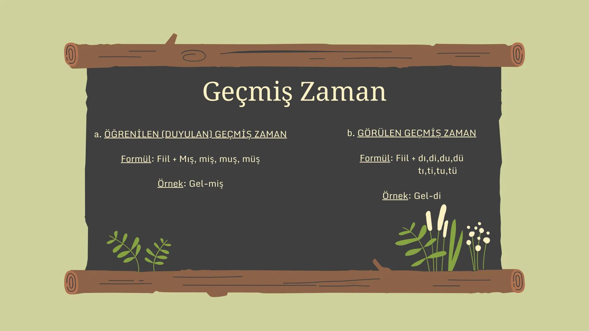 ## Fiillerde Kip
Başarının Sırrı _Yüklemi bul yüklem fiil olsun.
_Zaman ve şahıs ekleri kesinlikle fiillere
gelir.
_Zaman ve şahıs ekleri ç