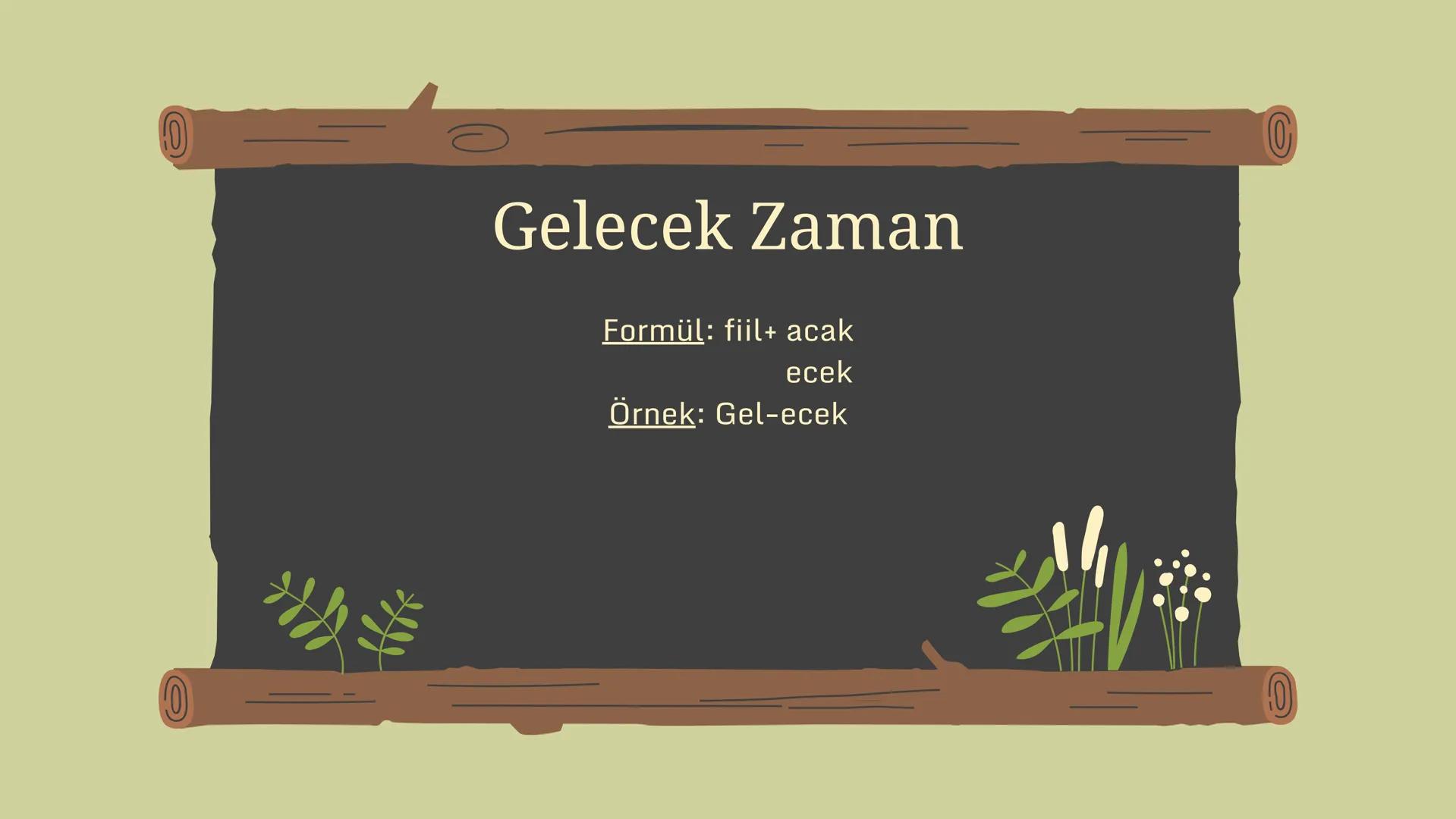 ## Fiillerde Kip
Başarının Sırrı _Yüklemi bul yüklem fiil olsun.
_Zaman ve şahıs ekleri kesinlikle fiillere
gelir.
_Zaman ve şahıs ekleri ç