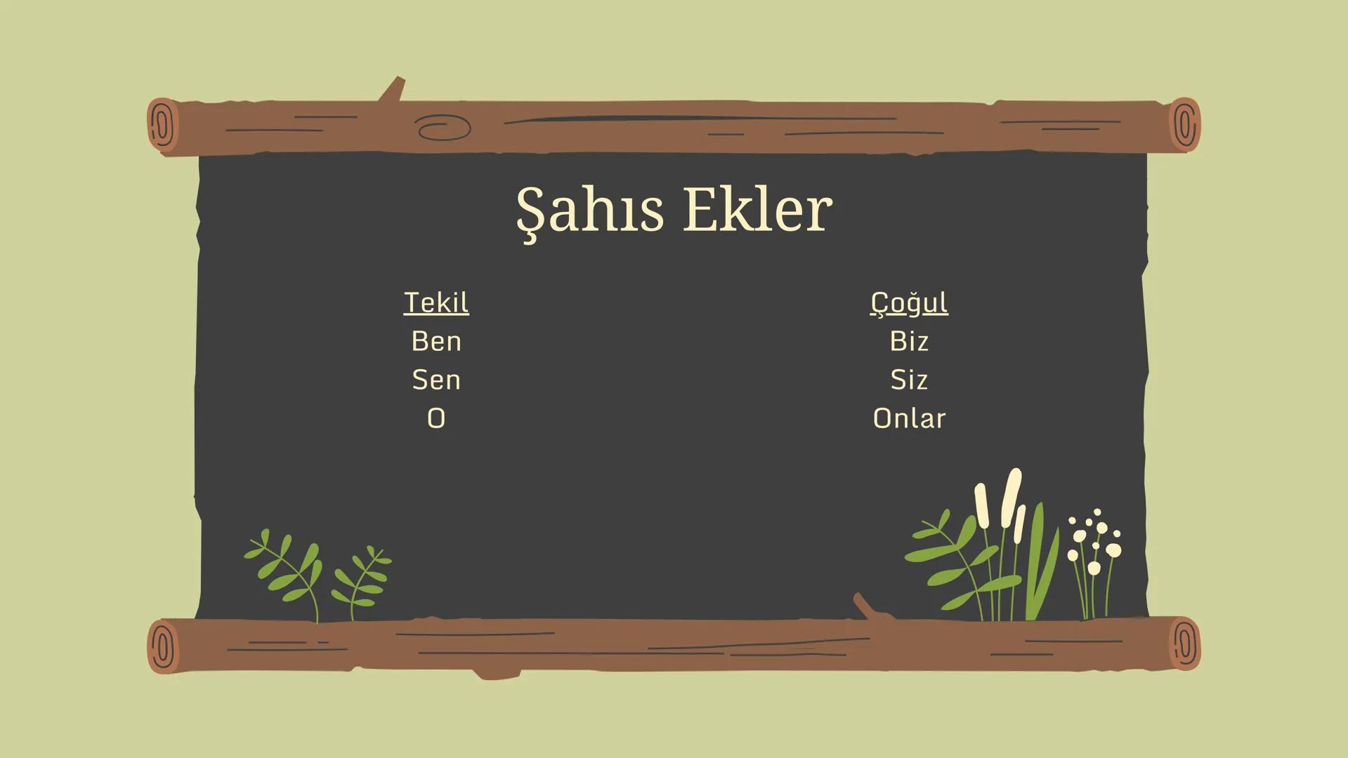 ## Fiillerde Kip
Başarının Sırrı _Yüklemi bul yüklem fiil olsun.
_Zaman ve şahıs ekleri kesinlikle fiillere
gelir.
_Zaman ve şahıs ekleri ç