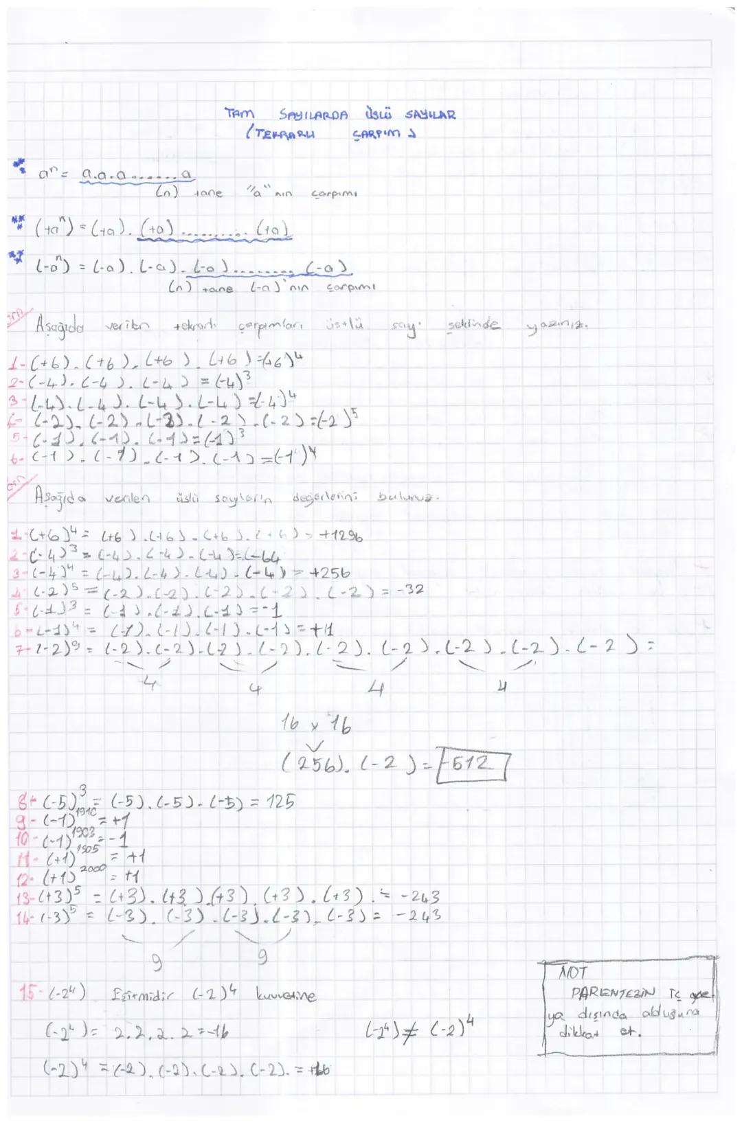 ```markdown
tane
TAM SAYILARDA ÜSLÜ SAYILAR
(TEFAARH CARPIM 3
* a^n = a.a.a.a.a
(n) tane "a" nin carpımı
*(+a)^n = (+a). (+a). (+a). (+a)
*