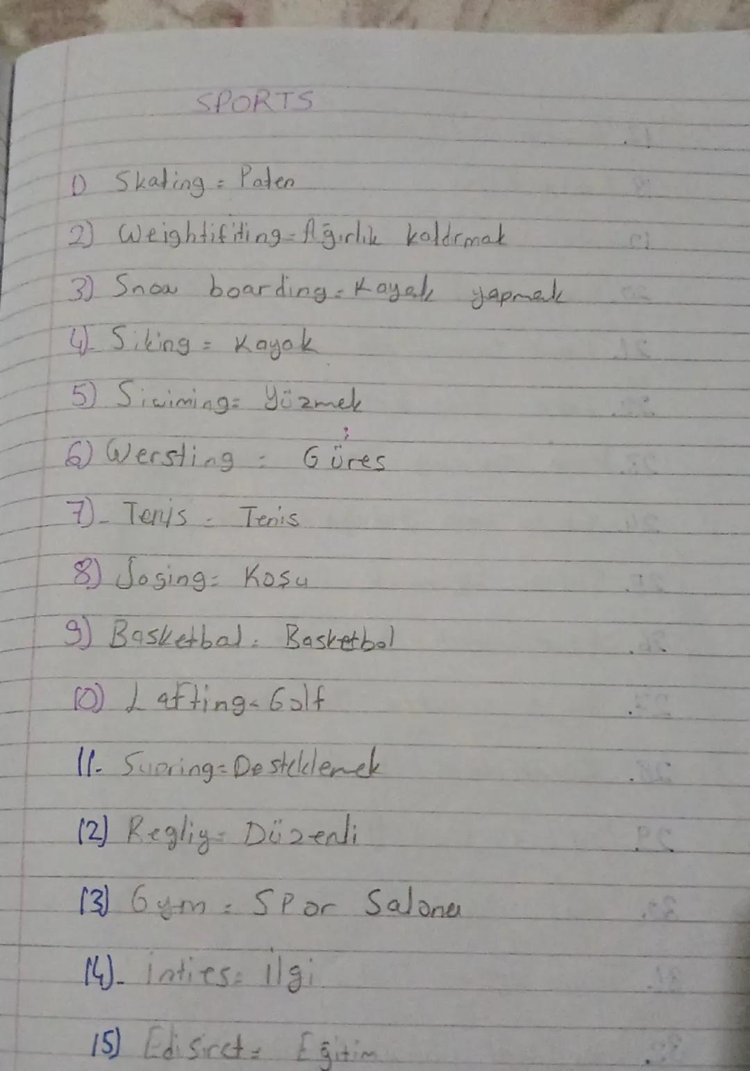 SPORTS
D Skating Paten
2) Weightifting - Ağırlık kaldırmak
3) Snow boarding - Kayal, yapmak
4. Siking = Kayok
5) Siwiming: Yüzmek
Wersting
7