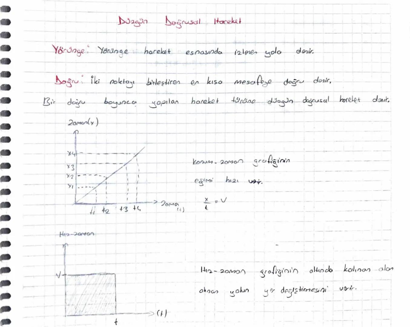 Düzgün Doğrusal Hareket
Yörünge Younge
hareket
esnasında
izlere yola
desic
Doğru: iki noktayı birleştires en kısa mesafeye doğru desic,
Bir