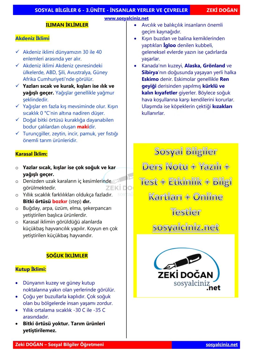SOSYAL BİLGİLER 6
DERS NOTLARI
KONU ÖZETLERİ
Zeki DOGAN
Sosyal Bilgiler Öğretmeni
www.sosyalciniz.net
ZEKİ DOĞAN
sosyalciniz.net ## SOSYAL B
