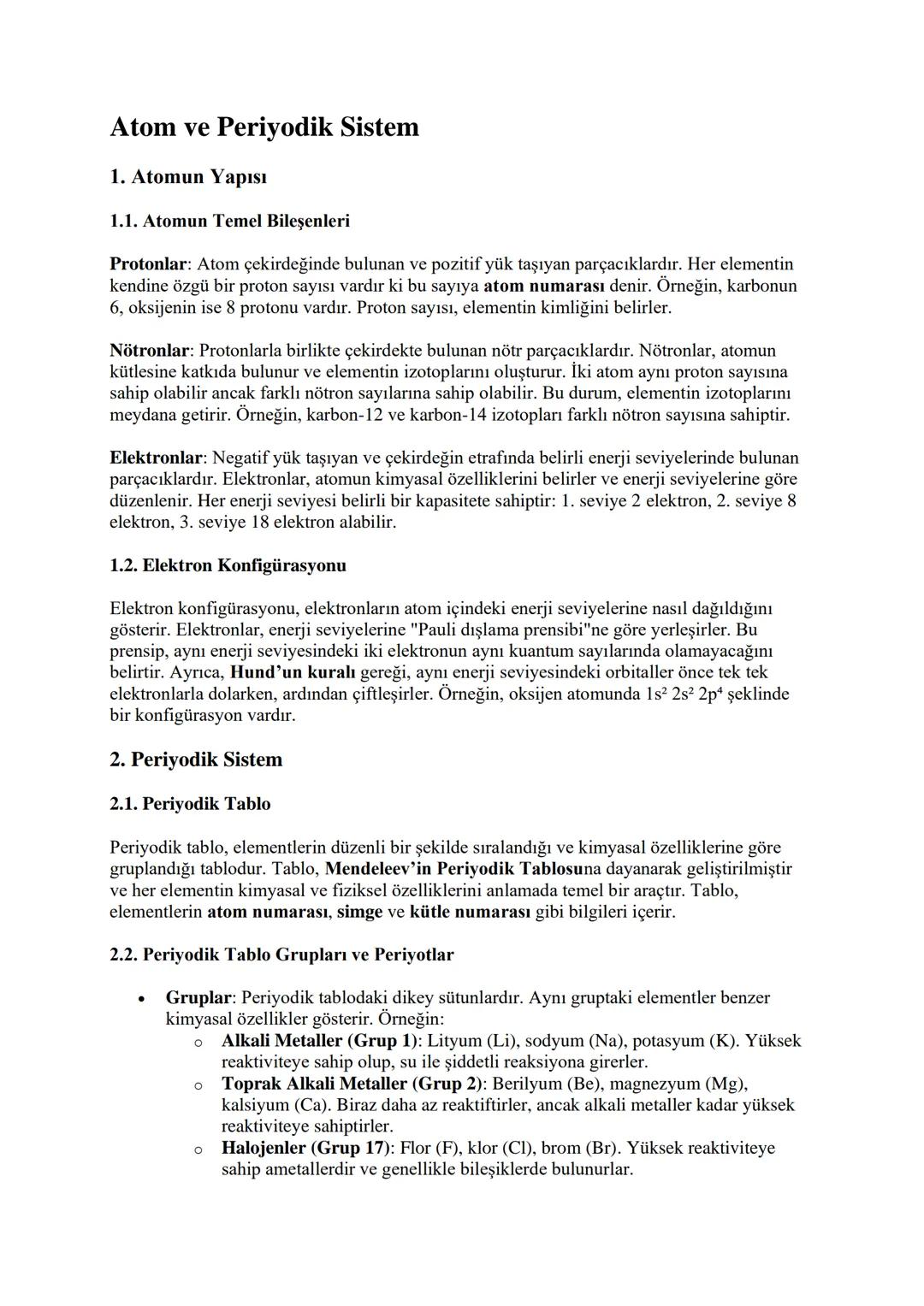 # Atom ve Periyodik Sistem
1. Atomun Yapısı
1.1. Atomun Temel Bileşenleri
Protonlar: Atom çekirdeğinde bulunan ve pozitif yük taşıyan pa