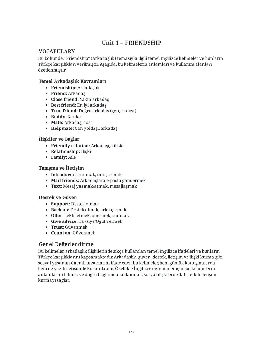 VOCABULARY
Unit 1 - FRIENDSHIP
Bu bölümde, "Friendship" (Arkadaşlık) temasıyla ilgili temel İngilizce kelimeler ve bunların
Türkçe karşılıkl