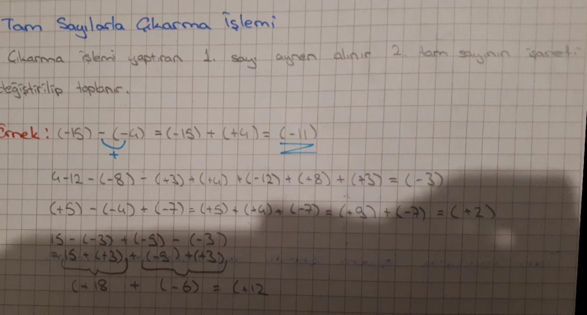# Tam Sayılarla çıkarma İşlemi
Çıkarma işlemi yaptıran 1. sayı aynen alınır 2. tam sayının işareti
değiştirilip toplanır.
Srnek: (-15) = (
