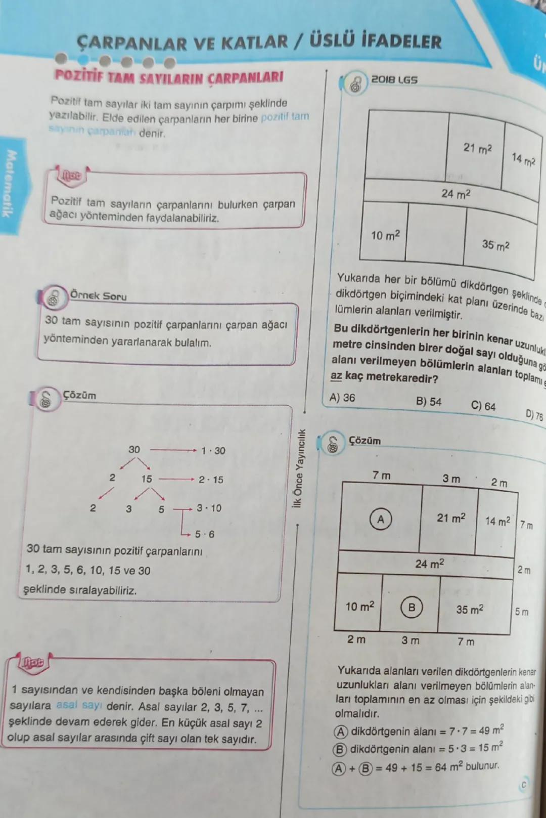 Matematik
ÇARPANLAR VE KATLAR / ÜSLÜ İFADELER
POZİTİF TAM SAYILARIN ÇARPANLARI
2018 LGS
Pozitif tam sayılar iki tam sayının çarpımı şeklinde