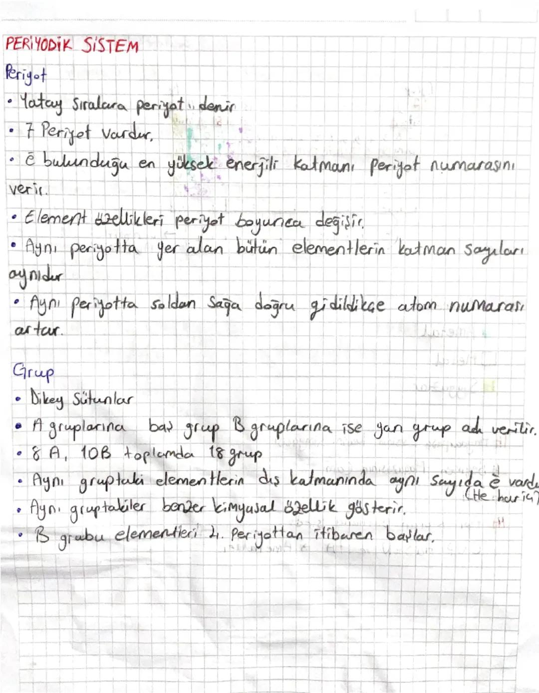 # PERİYODİK SİSTEM
Periyot
* Yatay Sıralara periyat, denir
* 7 Periyet vardur,
* è bulunduğu en yüksek enerjili katmanı periyat numa