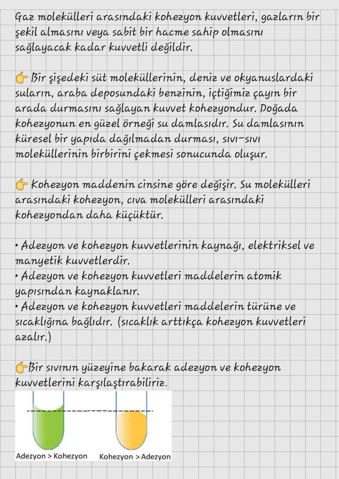 # ADEZYON:
Farklı cins moleküllerin birbirine uyguladıkları çekim
kuvvetine adezyon (yapışma) denir. (örn. pudra-plastik
kap, su-bardak)
Yı