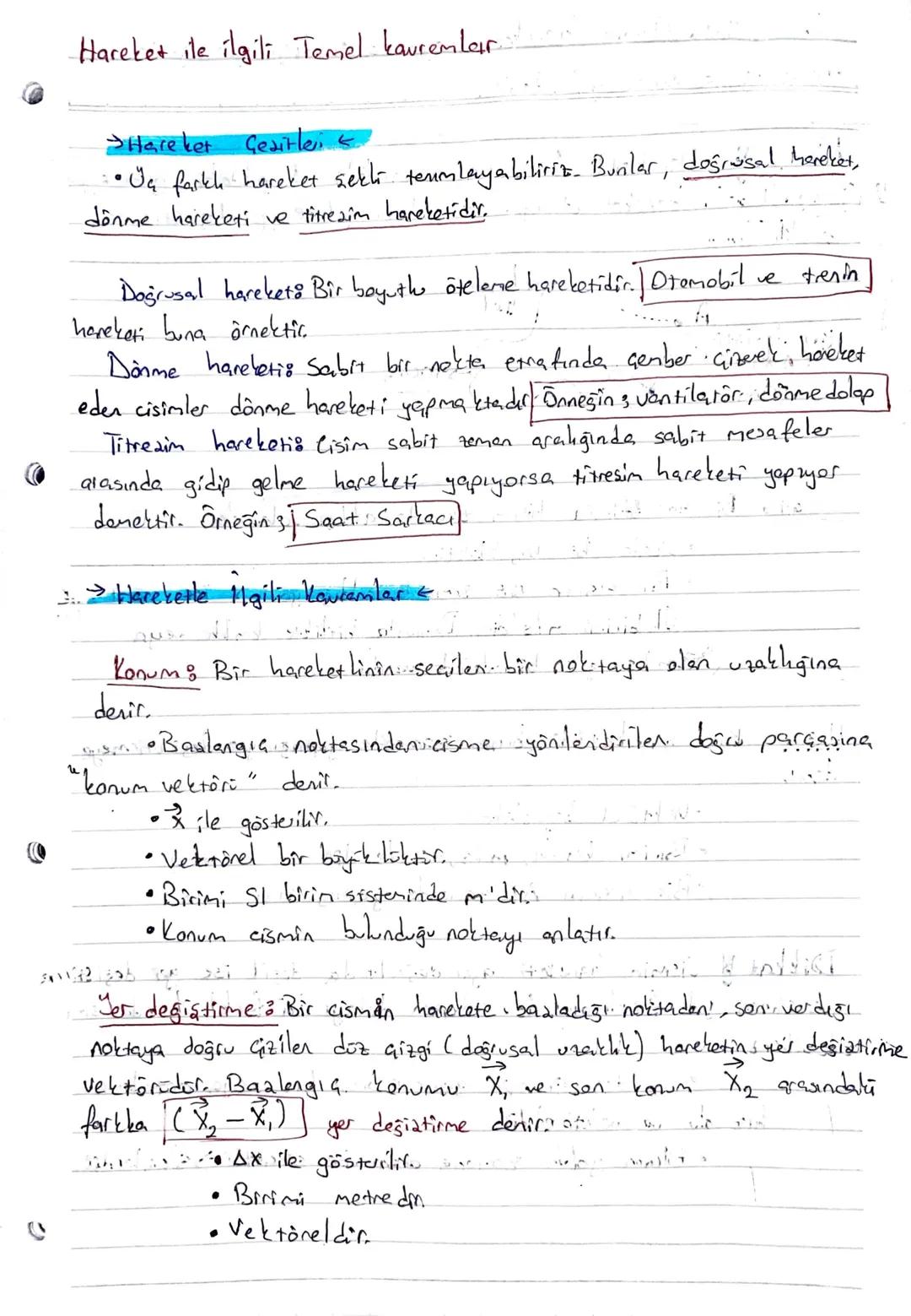 Hareket ile ilgili Temel kauremlar
>Hareket Çeşitleri <
• Üç farkh hareket sekli teumlayabiliriz. Bunlar, doğrüsal hereket,
dönme hareketi