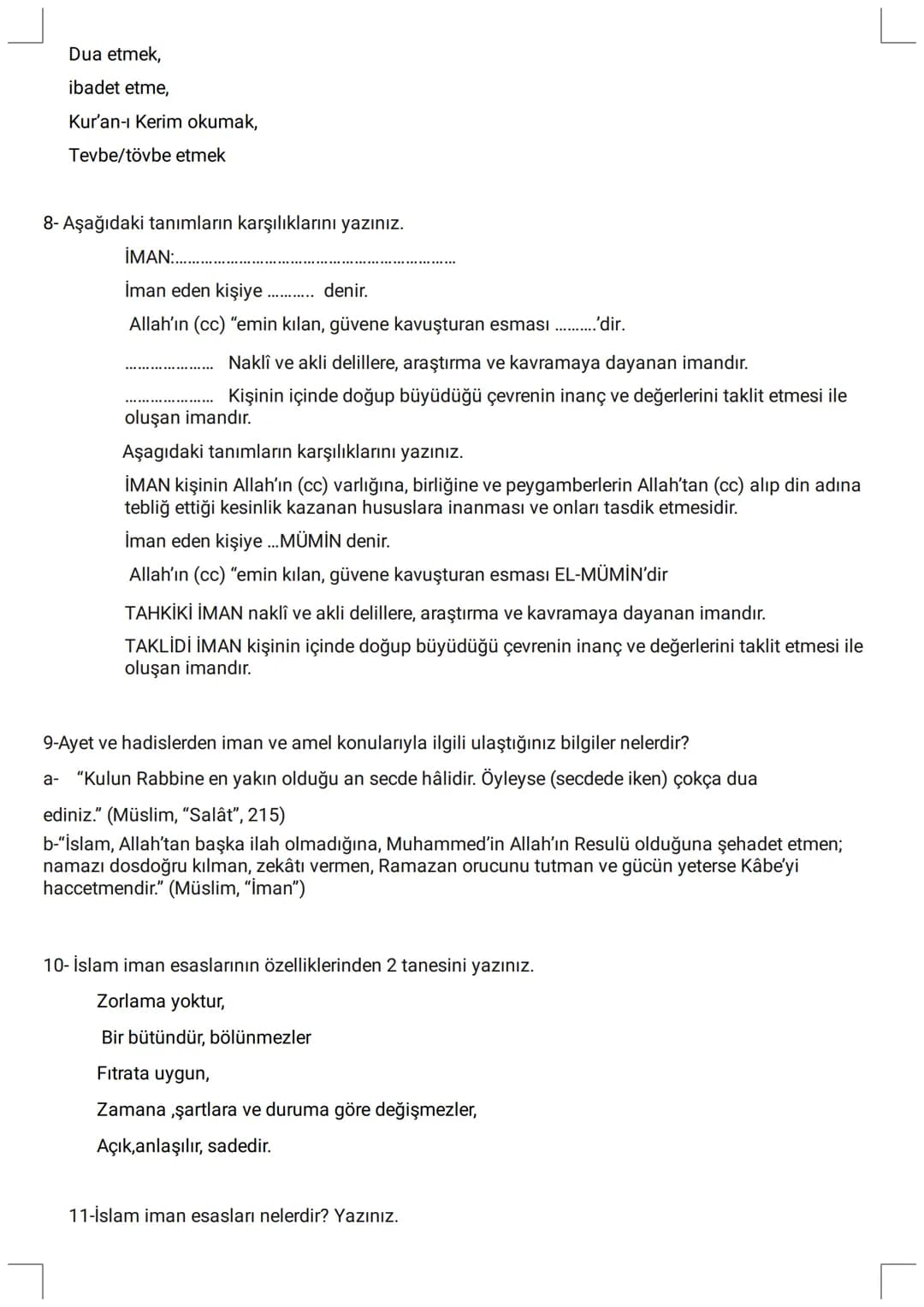 # 9. SINIF ÇALIŞMA KAĞIDI
1. "İman edip salih ameller işleyenlere gelince, onlara içinden ırmaklar akan cennetler vardır. İşte bu
**büyük ba