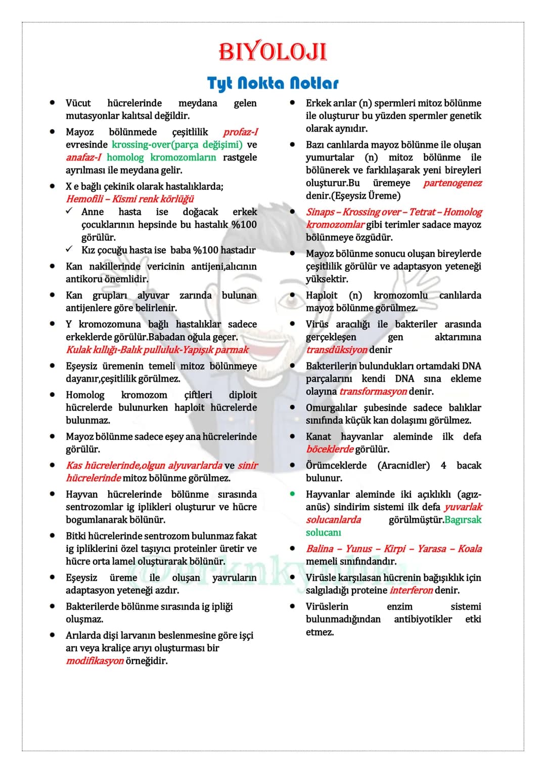 BİYOLOJİ
NOKTA NOTLAR
TYT
@erknkynbkn # BIYOLOJI
## Tyt Nokta Notlar
* Süngerler yer değiştirmeyen hayvanlardır.
* Kemikli balıklarda hareke
