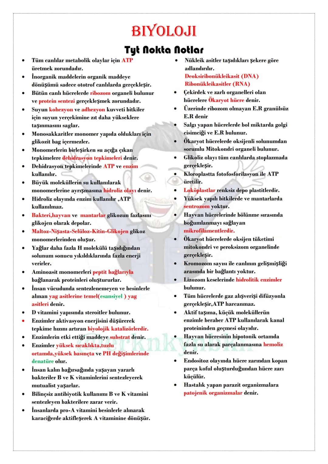 BİYOLOJİ
NOKTA NOTLAR
TYT
@erknkynbkn # BIYOLOJI
## Tyt Nokta Notlar
* Süngerler yer değiştirmeyen hayvanlardır.
* Kemikli balıklarda hareke