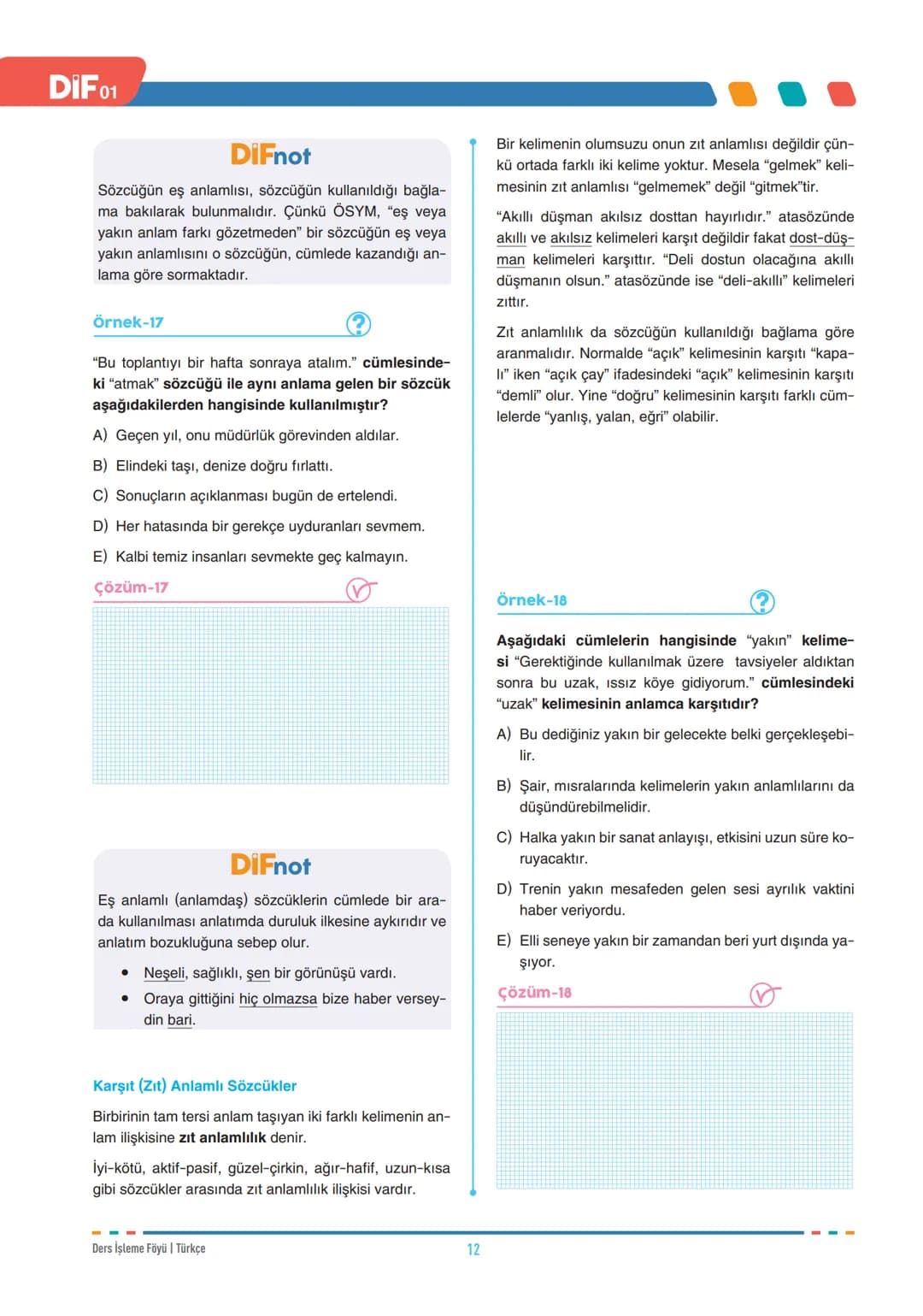 DIF
TÜRKÇE
FÖY
01
# SÖZCÜKTE ANLAM-1
Dil, insanların duygu ve düşüncelerini anlatmak için kullandıkları sözlü veya yazılı bir iletişim aracı