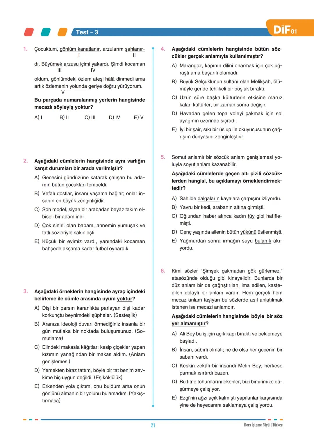 DIF
TÜRKÇE
FÖY
01
# SÖZCÜKTE ANLAM-1
Dil, insanların duygu ve düşüncelerini anlatmak için kullandıkları sözlü veya yazılı bir iletişim aracı