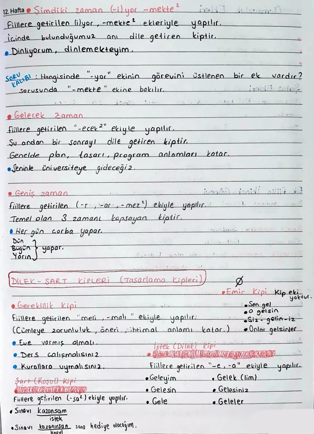 11. Hafta B) Fiil Çekim Ekleri
# Kip Ekleri
# Haber Kipleri
(Bildirme Kipleri)
# Dilek -Sart Kipleri
(Tasarlama kipleri)
- Görülen geçmi