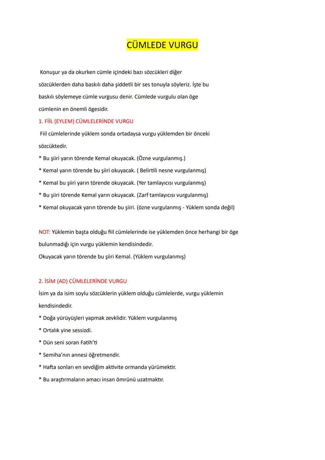 CÜMLEDE VURGU
Konuşur ya da okurken cümle içindeki bazı sözcükleri diğer
sözcüklerden daha baskılı daha şiddetli bir ses tonuyla söyleriz. İ