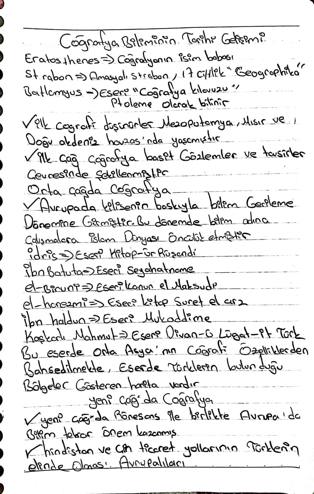 Coğrafya Biliminin Tarihi Gelişimi.
Eratosthenes = Coğrafyanın isim bobosi
Strabon = Amasyalı Strabon, 17 ciftlik "Geographika"
Batlamyus -)