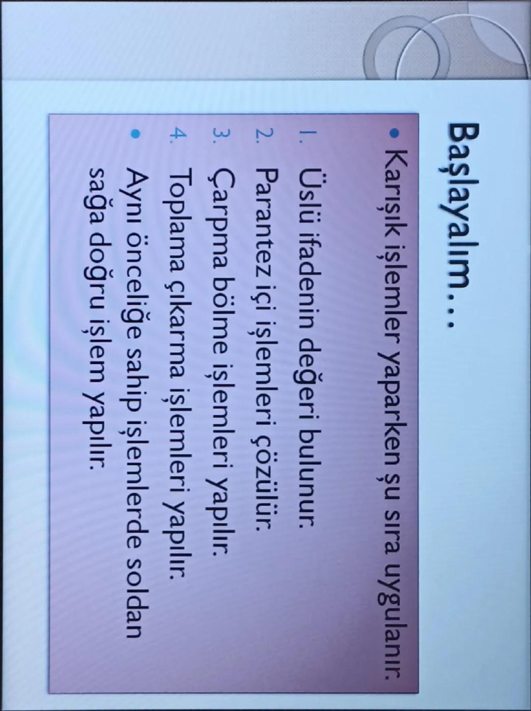 - DOĞAL SAYILAR
- 6.Sınıf Matematik 1.Ünite Konu Anlatım Slaytı
Matematik BU ÜNİTEDE
ÖĞRENECEKLERİMİZ
* Üslü İfadeler
* İşlem Önceliği