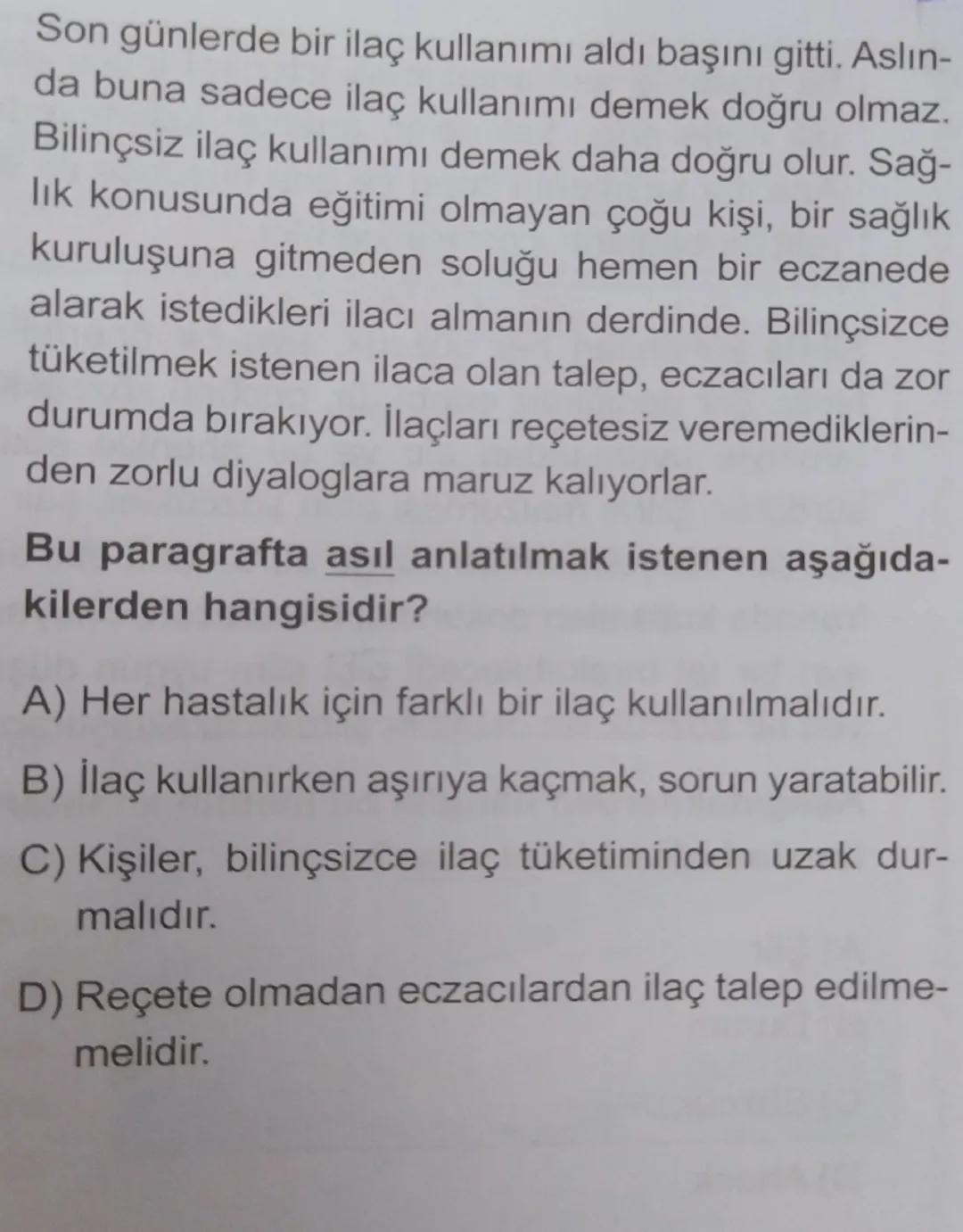 Son günlerde bir ilaç kullanımı aldı başını gitti. Aslın-
da buna sadece ilaç kullanımı demek doğru olmaz.
Bilinçsiz ilaç kullanımı demek da