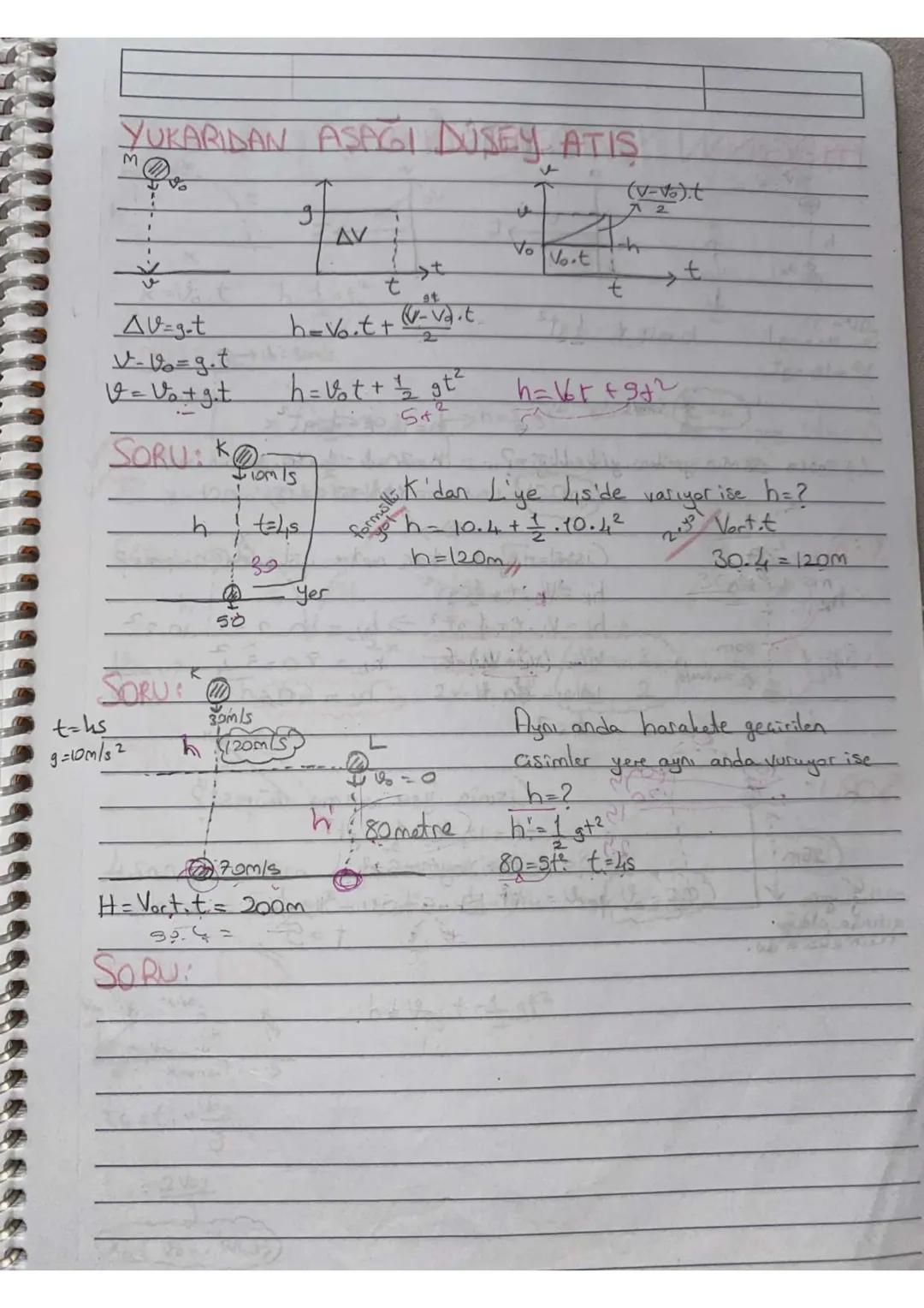 # YUKARIDAN ASAĞI DÜŞEY ATIS
AV
Vo
h
Vort
t
t
2
Av=g-t
V-Vo=g.t
V = Vo+g.t
h-Vo.t+vat
h = vot + ½ gt h=65 +972
5+2
SORU: K
Ji