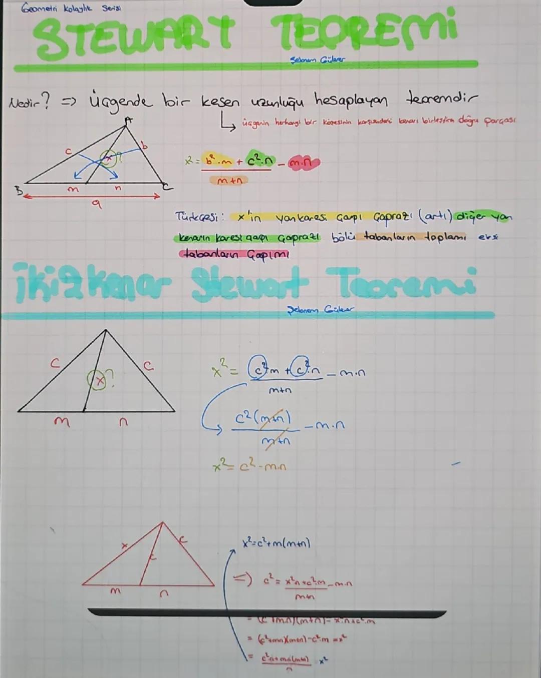 Geometri kolaylık Serisi
STEWART TEOREMI
Nedir? =>
Sebnem Gulerer
agende bir kesen uzunluğu hesaplayan tecremdir
üaganin herhangi bir köşesi