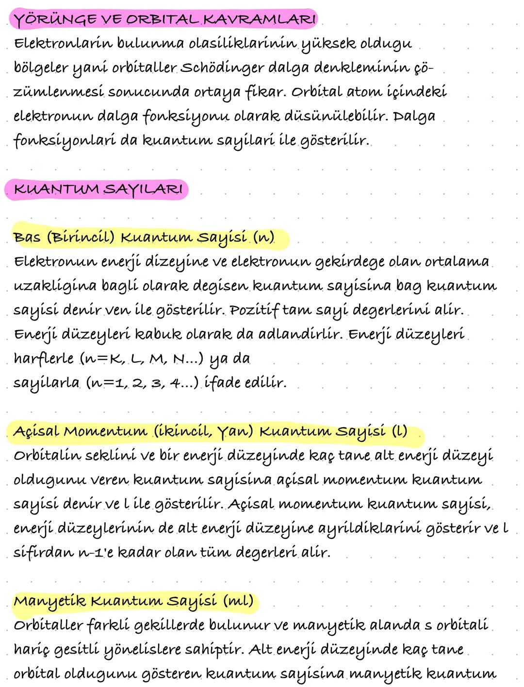 ATOMUN KUANTUM MODELI
Bohr (Bor) atom modeline göre elektronlar dairesel yö-rüngelerde
bulunur. Elektron hareketli bir tanecik olduguna göre