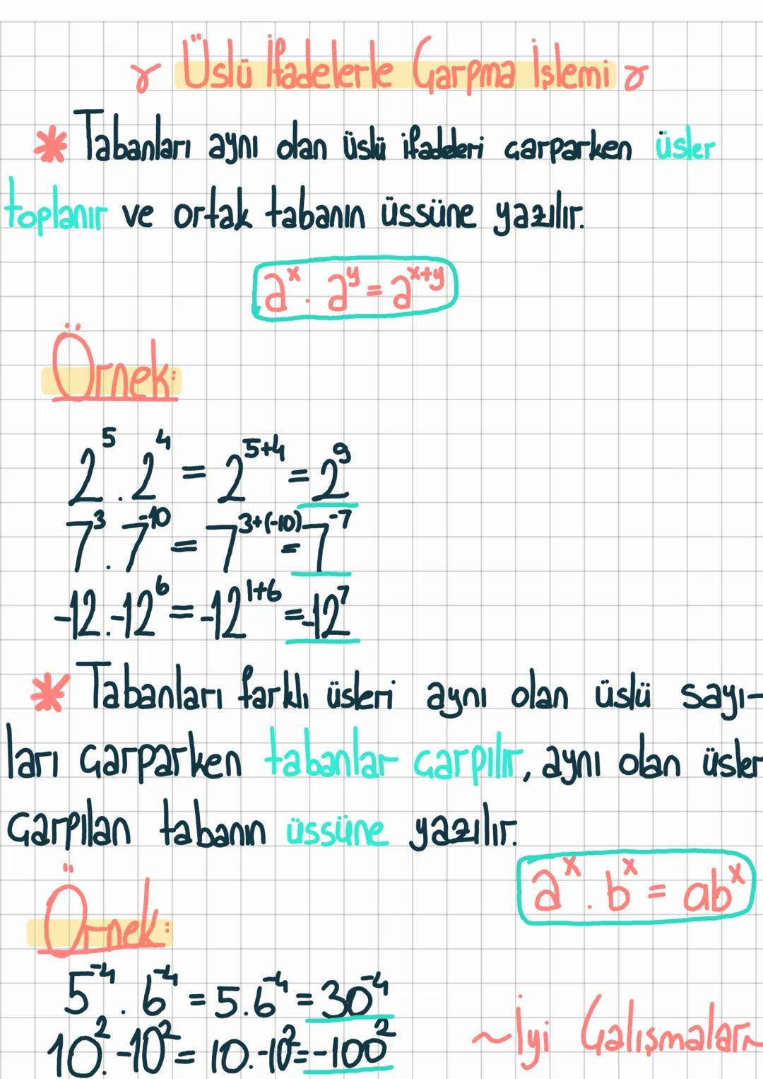 r
Üstü Hadelerle Garpma İşlemi σ
୪
*Tabanları aynı olan üslü ifadeleri çarparken üsler
toplanır ve ortak tabanın üssüne yazılır.
Örnek:
5
4